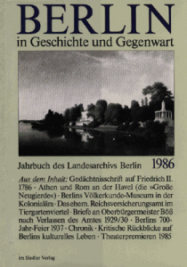 Berlin in Geschichte und Gegenwart, Jahrbuch des Landesarchivs 1986