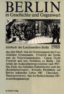 Berlin in Geschichte und Gegenwart, Jahrbuch des Landesarchivs 1988