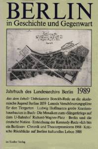 Berlin in Geschichte und Gegenwart, Jahrbuch des Landesarchivs 1989