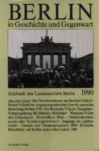 Berlin in Geschichte und Gegenwart, Jahrbuch des Landesarchivs 1990