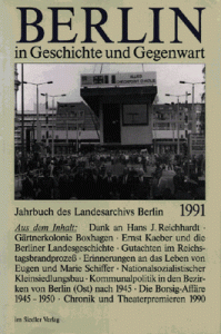 Berlin in Geschichte und Gegenwart, Jahrbuch des Landesarchivs 1991