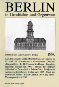 Berlin in Geschichte und Gegenwart, Jahrbuch des Landesarchivs 1996