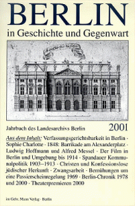 Berlin in Geschichte und Gegenwart, Jahrbuch des Landesarchivs 2001