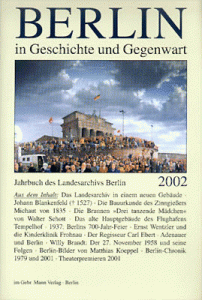Berlin in Geschichte und Gegenwart, Jahrbuch des Landesarchivs 2002