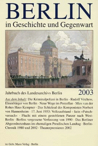 Berlin in Geschichte und Gegenwart, Jahrbuch des Landesarchivs 2003
