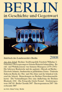 Berlin in Geschichte und Gegenwart, Jahrbuch des Landesarchivs 2008